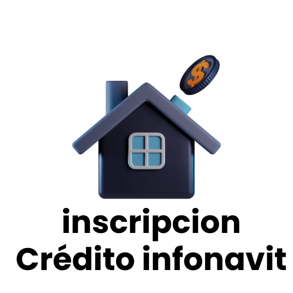 servicios de Inscripcion de credito Infonavit