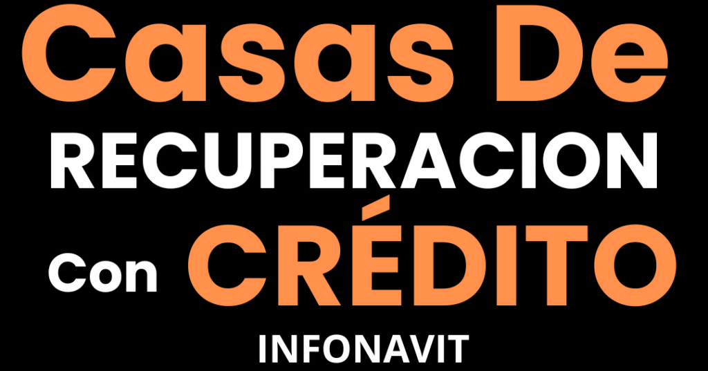 casas de recuperacion infonavit